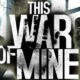 This War Of Mine Full Mobile Game Free Download
