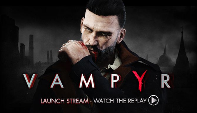 Vampyr Apk iOS/APK Version Full Game Free Download