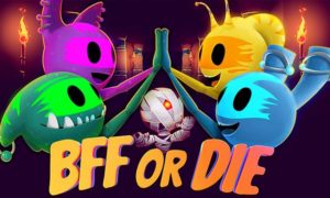 BFF or Die Game iOS Latest Version Free Download