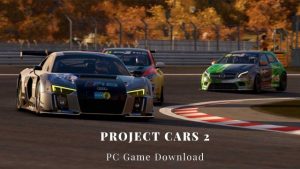 Project Cars 2 PC Version Full Game Free Download