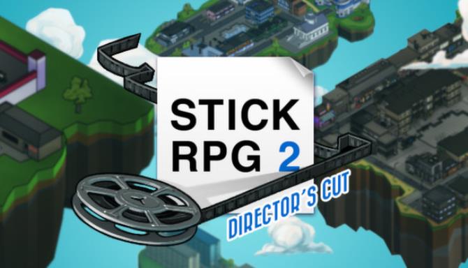 Stick RPG 2: Director’s Cut Full Mobile Game Free Download
