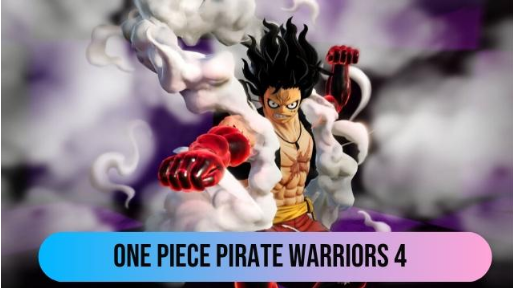 One Piece Pirate Warriors 4 Download for Android & IOS