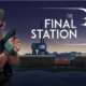 The Final Station APK Mobile Full Version Free Download