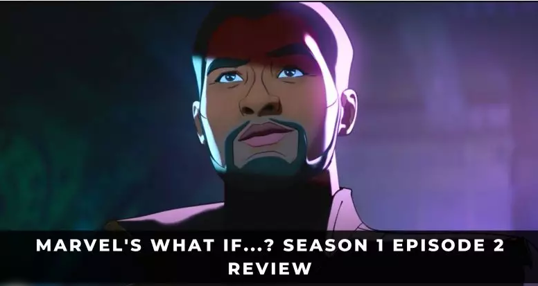 Marvel's What If ...? Season 1 Episode 2 Review: T’Challa Star-Lord