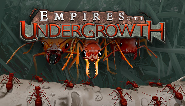 EMPIRES OF THE UNDERGROWTH Full Version Mobile Game