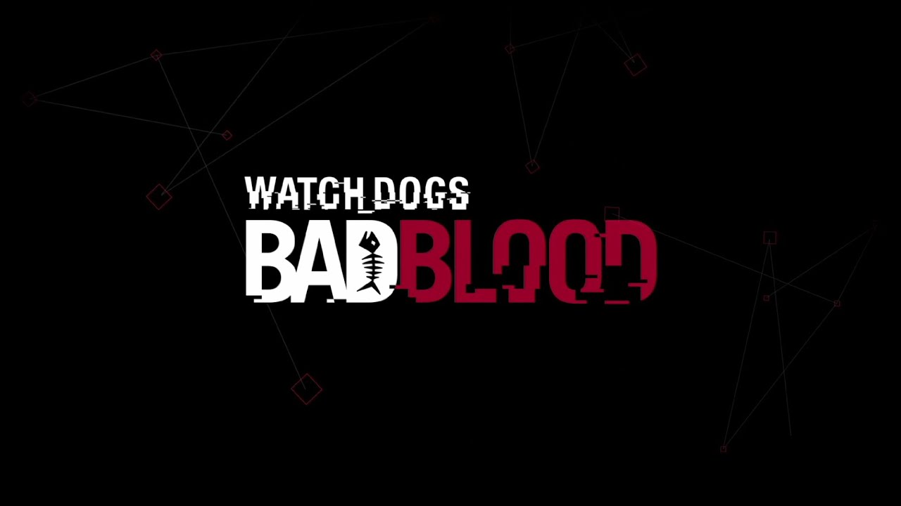 Watch Dogs Bad Blood PC Download Game For Free