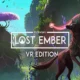 LOST EMBER VR Edition PC Version Game Free Download