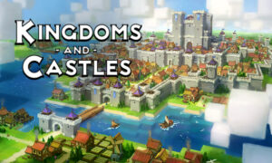 Kingdoms and Castles IOS/APK Download