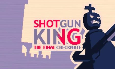 Shotgun King: The Final Checkmate Mobile Full Version Download